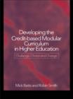 Developing the Credit-Based Modular Curriculum in Higher Education : Challenge, Choice and Change - eBook