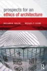 Prospects for an Ethics of Architecture - eBook