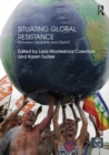 Situating Global Resistance : Between Discipline and Dissent - eBook