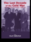 The Last Decade of the Cold War : From Conflict Escalation to Conflict Transformation - eBook