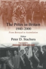 The Poles in Britain, 1940-2000 : From Betrayal to Assimilation - eBook