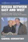Russia Between East and West : Russian Foreign Policy on the Threshhold of the Twenty-First Century - eBook