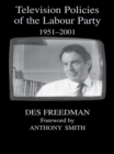 Television Policies of the Labour Party 1951-2001 - eBook