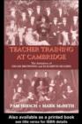 Teacher Training at Cambridge : The Initiatives of Oscar Browning and Elizabeth Hughes - eBook