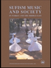 Sufism, Music and Society in Turkey and the Middle East - eBook