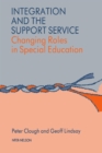 Integration and the Support Service : Changing Roles in Special Education - eBook