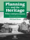 Planning and the Heritage : Policy and procedures - eBook