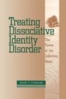 Treating Dissociative Identity Disorder : The Power of the Collective Heart - eBook