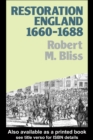 Restoration England : Politics and Government 1660-1688 - eBook