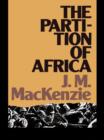 The Partition of Africa : And European Imperialism 1880-1900 - eBook