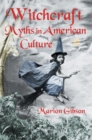 Witchcraft Myths in American Culture - eBook