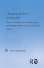 Keeping up Her Geography : Women's Writing and Geocultural Space in Early Twentieth-Century U.S. Literature and Culture - eBook
