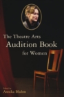 The Theatre Arts Audition Book for Women - eBook