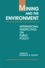 Mining and the Environment : International Perspectives on Public Policy - eBook