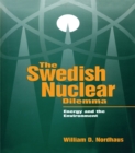 The Swedish Nuclear Dilemma : Energy and the Environment - eBook