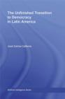 The Unfinished Transition to Democracy in Latin America - eBook