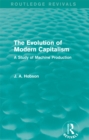The Evolution of Modern Capitalism (Routledge Revivals) : A Study of Machine Production - eBook