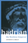 Hadrian : The Restless Emperor - eBook