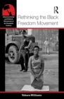 Rethinking the Black Freedom Movement - eBook