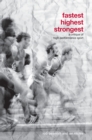 Fastest, Highest, Strongest : A Critique of High-Performance Sport - eBook