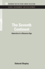 The Seventh Continent : Antarctica in a Resource Age - eBook