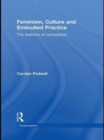 Feminism, Culture and Embodied Practice : The Rhetorics of Comparison - eBook