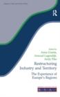 Restructuring Industry and Territory : The Experience of Europe's Regions - eBook