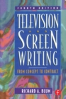 Television and Screen Writing : From Concept to Contract - eBook