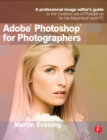 Adobe Photoshop CS6 for Photographers : A professional image editor's guide to the creative use of Photoshop for the Macintosh and PC - eBook