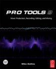 Pro Tools 9 : Music Production, Recording, Editing and Mixing - eBook
