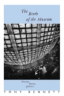 The Birth of the Museum : History, Theory, Politics - eBook