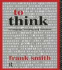 To Think : In Language, Learning and Education - eBook