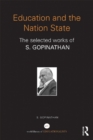 Education and the Nation State : The selected works of S. Gopinathan - eBook