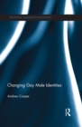 Changing Gay Male Identities - eBook