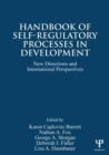 Handbook of Self-Regulatory Processes in Development : New Directions and International Perspectives - eBook