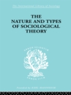 The Nature and Types of Sociological Theory - eBook