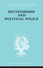 Dictatorship and Political Police : The Technique of Control by Fear - eBook
