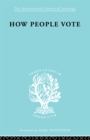 How People Vote : A Study of Electoral Behaviour in Greenwich - eBook