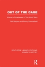 Out of the Cage : Women's Experiences in Two World Wars - eBook