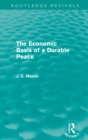 The Economic Basis of a Durable Peace (Routledge Revivals) - eBook