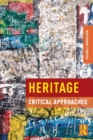 Heritage : Critical Approaches - eBook