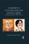 Children's Culture and the Avant-Garde : Painting in Paris, 1890-1915 - eBook