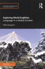 Exploring World Englishes : Language in a Global Context - eBook