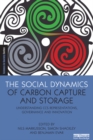The Social Dynamics of Carbon Capture and Storage : Understanding CCS Representations, Governance and Innovation - eBook