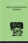 Man'S Unconscious Passion - eBook