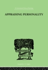 Appraising Personality : THE USE OF PSYCHOLOGICAL TESTS IN THE PRACTICE OF MEDICINE - eBook