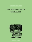 The Psychology Of Character : With a Survey of Personality in General - eBook