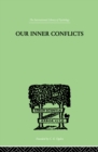 Our Inner Conflicts : A CONSTRUCTIVE THEORY OF NEUROSIS - eBook