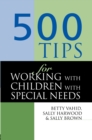 500 Tips for Working with Children with Special Needs - eBook
