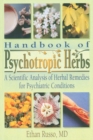 Handbook of Psychotropic Herbs : A Scientific Analysis of Herbal Remedies for Psychiatric Conditions - eBook